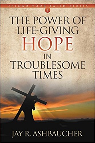 Book Cover: The Power of Life-Giving Hope in Troublesome Times