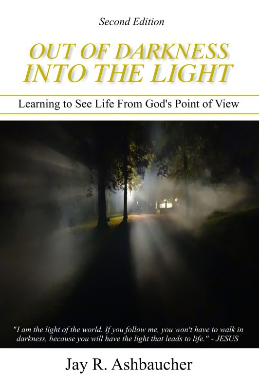 Out Of Darkness Into The Light: Learning To See Life From God's Point ...